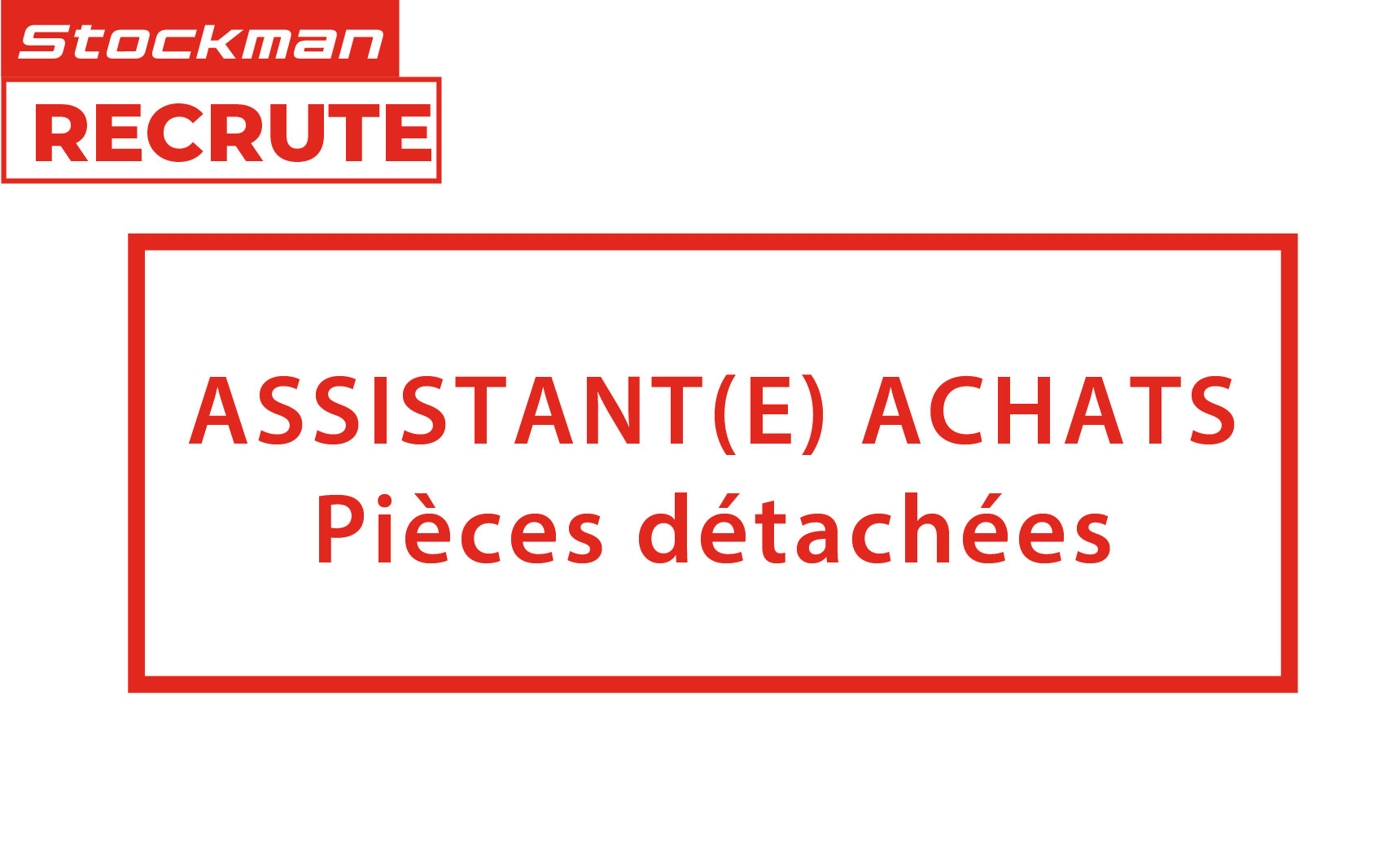 ASSISTANT(E) ACHATS – Pièces détachées